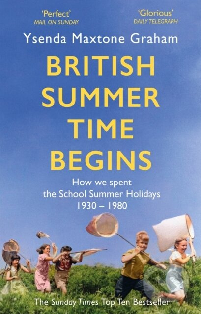 British Summer Time Begins (The School Summer Holidays 1930-1980) - kniha z kategorie Historie