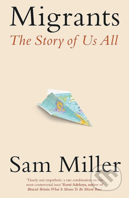 Migrants - Sam Miller - kniha z kategorie Humanitní a společenské vědy
