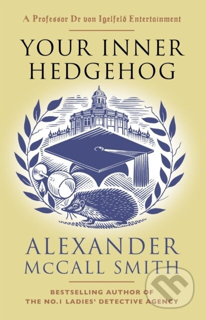 Your Inner Hedgehog (A Professor Dr von Igelfeld Entertainment) - kniha z kategorie Společenská beletrie