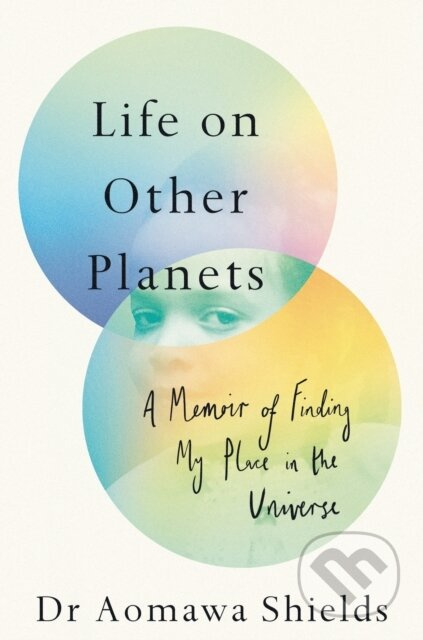 Life on Other Planets (A Memoir of Finding My Place in the Universe) - kniha z kategorie Životopisy, reportáže a myšlenky
