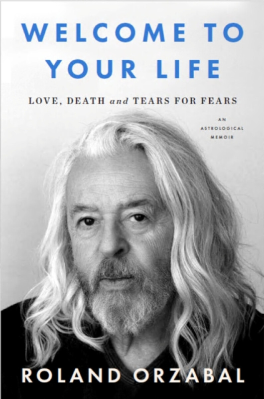 Little, Brown Book Group Welcome to Your Life - Orzabal, Roland
