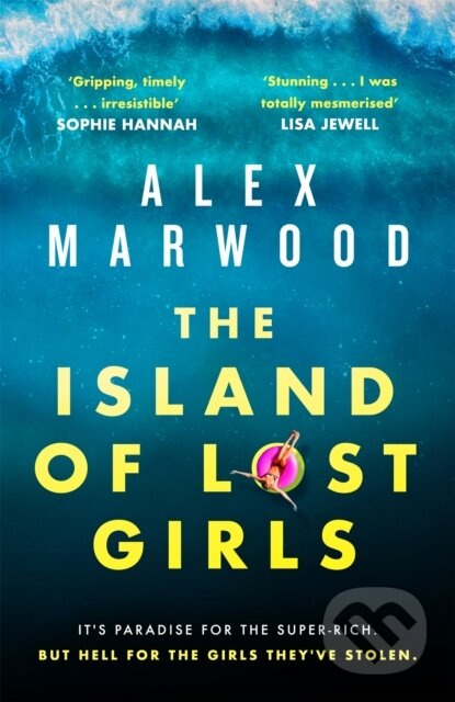 The Island of Lost Girls (A gripping thriller about extreme wealth, lost girls and dark secrets)