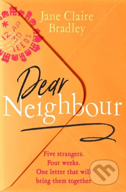 Dear Neighbour (A moving, inspirational novel about community, family and the true meaning of home) - kniha z kategorie Společenská beletrie