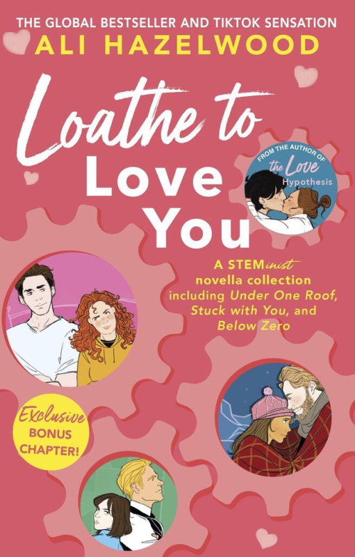 Loathe to Love You - Ali Hazelwood