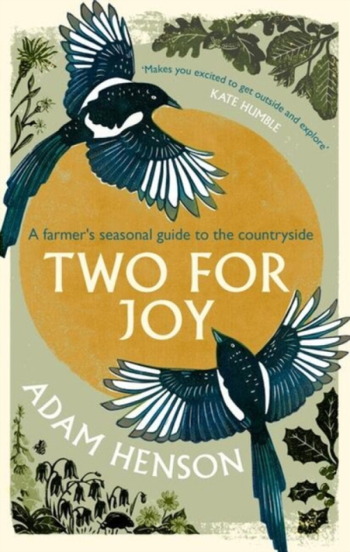 Two for Joy (The untold ways to enjoy the countryside) - Adam Henson