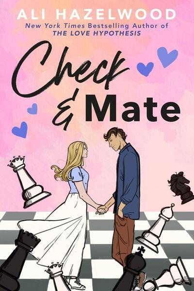 Check &amp; Mate - Ali Hazelwood