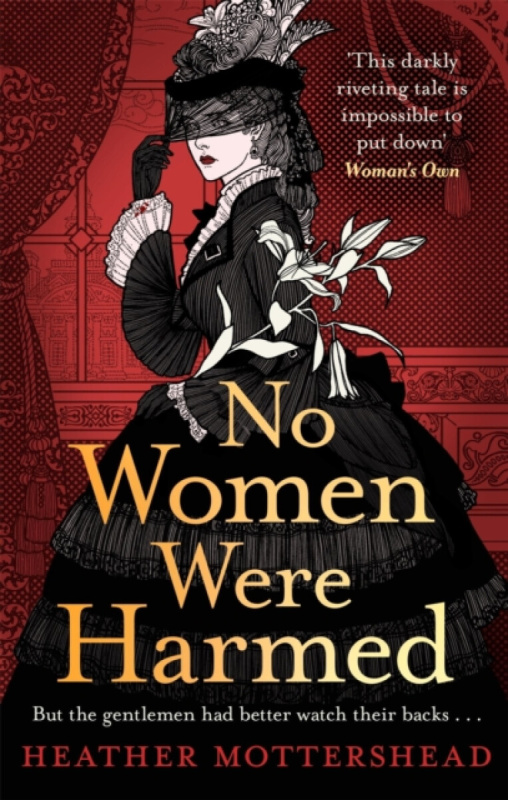 Little, Brown Book Group No Women Were Harmed - Mottershead, Heather