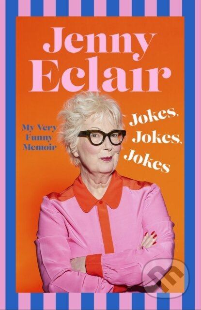 Jokes, Jokes, Jokes (My Very Funny Memoir) - Jenny Eclair - kniha z kategorie Zdraví a životní styl