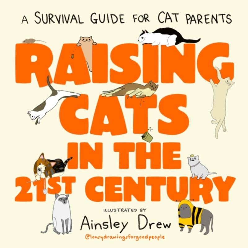 Little, Brown Book Group Raising Cats in the 21st Century