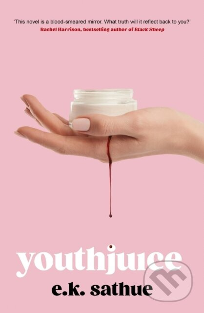 Youthjuice (American Psycho meets The Substance in this gripping fem-gore) - kniha z kategorie Společenská beletrie