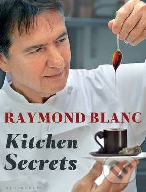 Kitchen Secrets - Raymond Blanc - kniha z kategorie Zdraví a životní styl