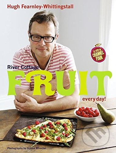River Cottage Fruit Every Day! - Hugh Fearnley-Whittingstall - kniha z kategorie Od známých osobností