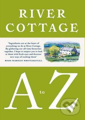 The River Cottage A to Z - kniha z kategorie Kuchařky