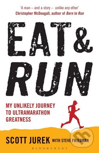 Eat and Run: My Unlikely Journey to Ultramarathon Greatness Bloomsbury (UK)