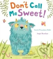 Dont Call Me Sweet - Smriti Prasadam-Halls - kniha z kategorie Pro děti