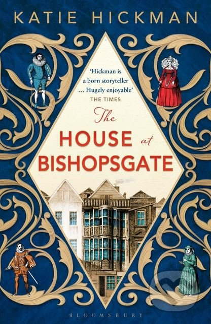 The House at Bishopsgate - Katie Hickman - kniha z kategorie Beletrie