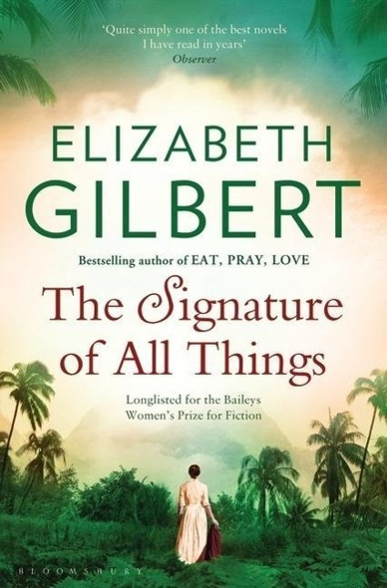 The Signature of All Things - Elizabeth Gilbert - kniha z kategorie Společenská beletrie