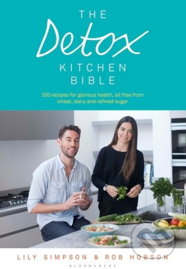 The Detox Kitchen Bible - Lily Simpson, Rob Hobson - kniha z kategorie Diety a zdravá výživa