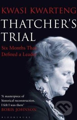 Thatcher's Trial (Six Months That Defined a Leader) - kniha z kategorie Životopisy