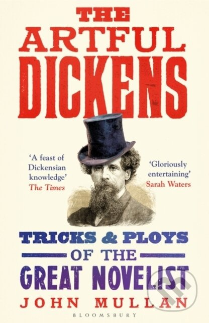 The Artful Dickens (The Tricks and Ploys of the Great Novelist) - kniha z kategorie Beletrie