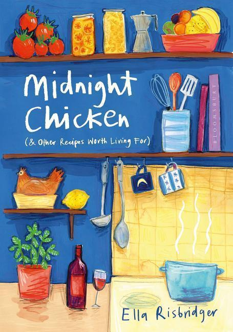 Midnight Chicken (Other Recipes Worth Living For) - Ella Risbridger - kniha z kategorie Kuchařky