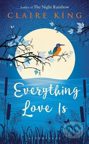 Everything Love Is - Claire King - kniha z kategorie Beletrie