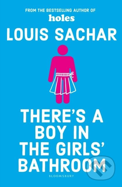There's a Boy in the Girls' Bathroom - Louis Sachar