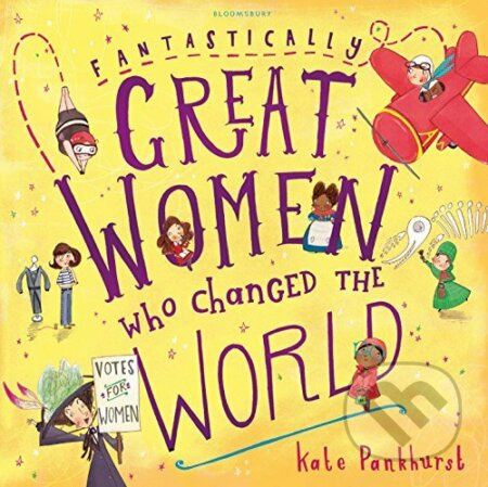 Fantastically Great Women Who Changed The World - Kate Pankhurst - kniha z kategorie Naučné knihy