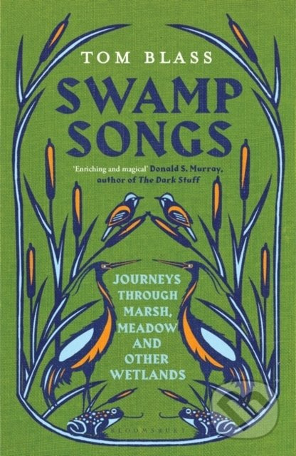 Swamp Songs (Journeys Through Marsh, Meadow and Other Wetlands) - kniha z kategorie Beletrie