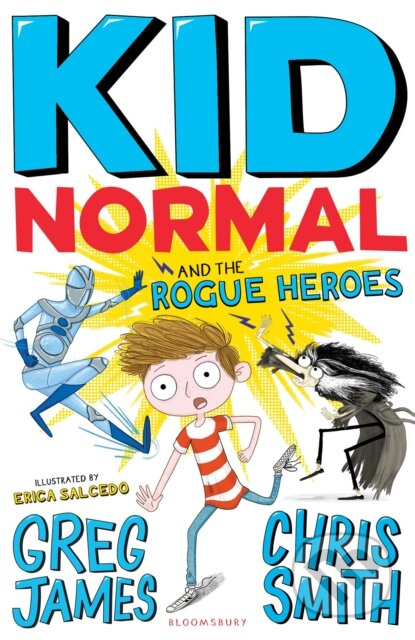 Kid Normal and the Rogue Heroes - Greg James, Chris Smith, Erica Salcedo (ilustrátor) - kniha z kategorie Fantasy