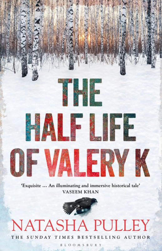 The Half Life of Valery K (THE TIMES HISTORICAL FICTION BOOK OF THE MONTH)