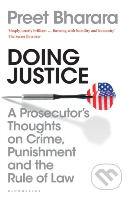 Doing Justice (A Prosecutor’s Thoughts on Crime, Punishment and the Rule of Law) - kniha z kategorie Byznys a management