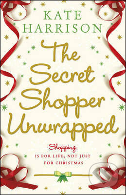 The Secret Shopper Unwrapped - Kate Harrison - kniha z kategorie Beletrie