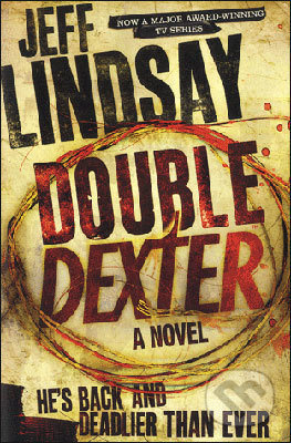 Double Dexter - Jeff Lindsay - kniha z kategorie Thrillery