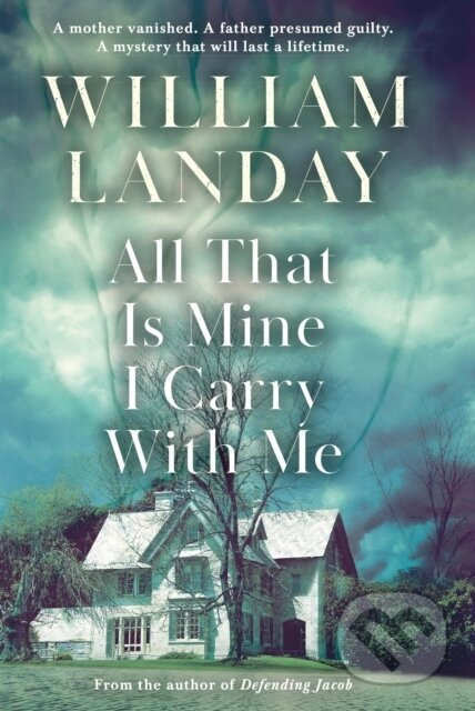 All That is Mine I Carry With Me - William Landay