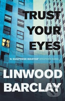 Trust Your Eyes - Linwood Barclay - kniha z kategorie Beletrie