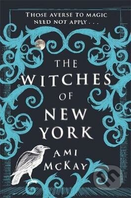 The Witches of New York (Those averse to magic need not apply...) - kniha z kategorie Fantasy