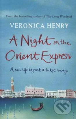 A Night on the Orient Express - Veronica Henry - kniha z kategorie Beletrie