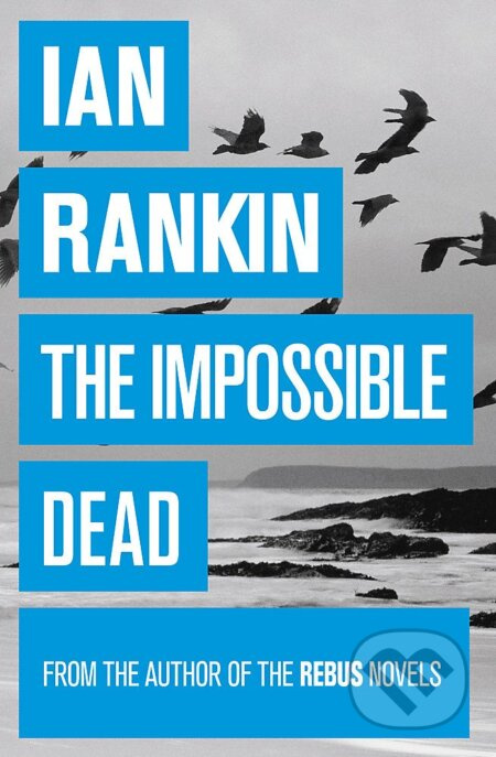 Impossible Dead - Ian Rankin
