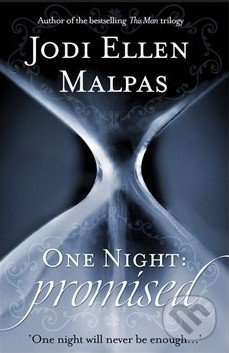 One Night: Promised - Jodi Ellen Malpas - kniha z kategorie Společenská beletrie