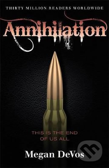 Annihilation : Book 4 in the Anarchy series - Megan Devos - kniha z kategorie Thrillery