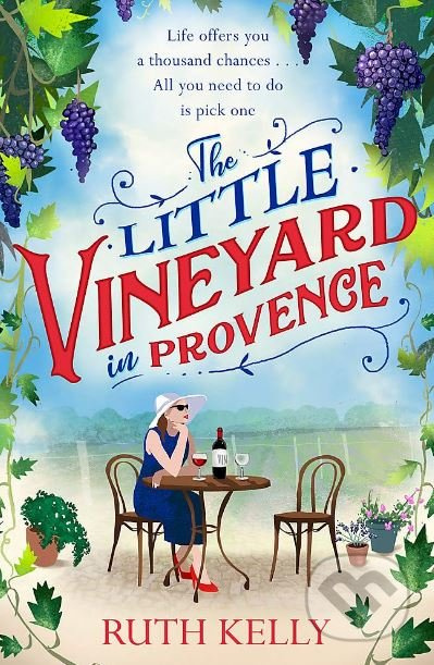 The Little Vineyard in Provence - Ruth Kelly - kniha z kategorie Romantická