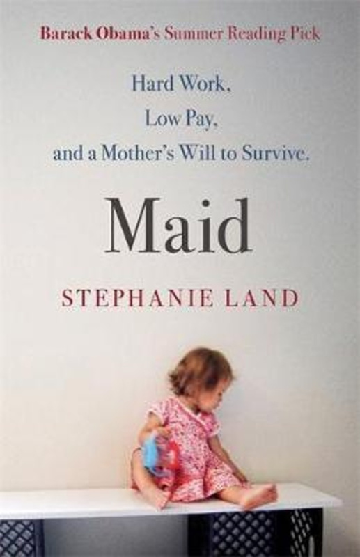 Maid, A Barack Obama Summer Reading Pick and now a major Netflix series! Orion Publishing Co