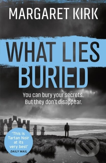 What Lies Buried - Margaret Kirk - kniha z kategorie Detektivky, thrillery a horory