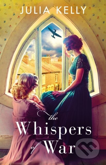 The Whispers of War - Julia Kelly - kniha z kategorie Romantika