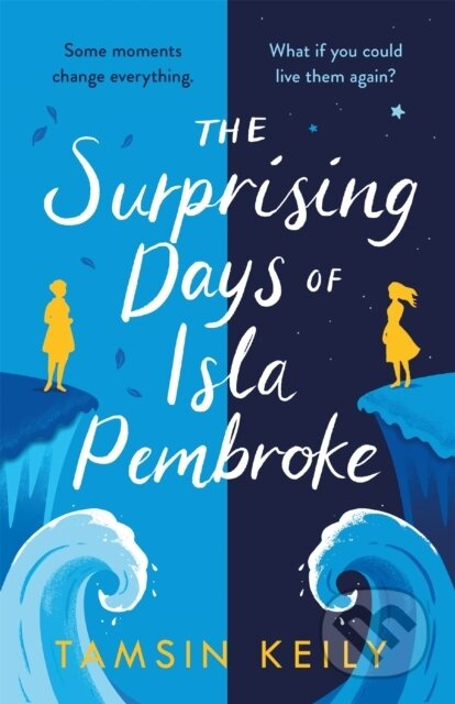 The Surprising Days of Isla Pembroke - Tamsin Keily - kniha z kategorie Společenská beletrie