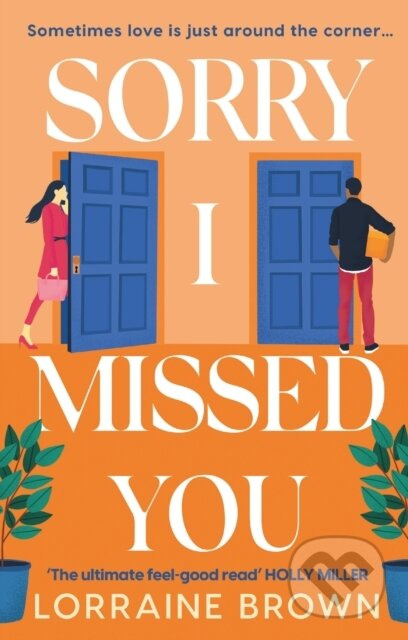 Sorry I Missed You (The utterly charming and uplifting romantic comedy you won't want to miss!) - kniha z kategorie Romantika