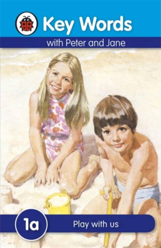 Key Words with Peter and Jane #1 Play with Us a Series - Ladybird, William Murray