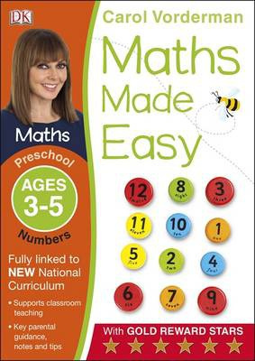 Maths Made Easy: Numbers, Ages 3-5 (Preschool), Supports the National Curriculum, Maths Exercise Book Dorling Kindersley Ltd