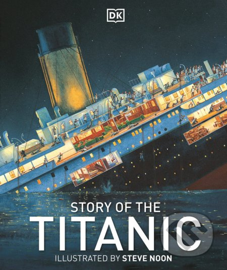 Story of the Titanic - Steve Noon (ilustrátor) - kniha z kategorie Naučné knihy